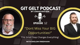 Episode 12: Are You Overlooking the Opportunity That Could Change Everything?